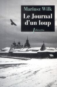 Le journal d'un loup - Wilk Mariusz - Dyèvre Laurence