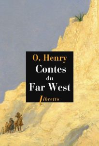 Contes du Far West - Henry O. - Boussac Daniel - Blondin Antoine