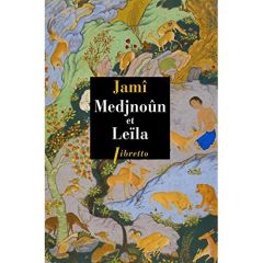 Medjnoûn et Leïla - JAMI