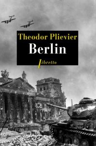 Berlin - Plievier Theodor - Laval Madeleine - Chenevard Ren