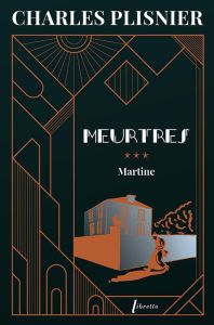 Meurtres Tome 3 : Martine - Plisnier Charles