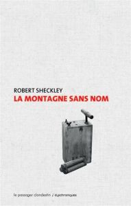 La montagne sans nom - Sheckley Robert - Martin Bruno