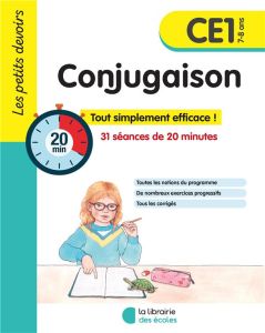 Conjugaison CE1. Tout simplement efficace ! 31 séances de 20 minutes - Guigui Brigitte - Gravier Alice