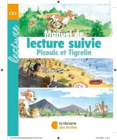 Manuel de lecture suivie CE1 Picouic et Tigrelin. Edition 2023 - Brehon Gaël - Nemo Jean - Peltier-Cuinier Hélène -