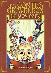 Les contes graveleux de mon papy - Urata Kazuhiro - Nabatamé Yûta - Véret Nagy