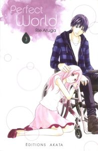 Perfect world Tome 3 - Aruga Rie - Chûjo Chiharu