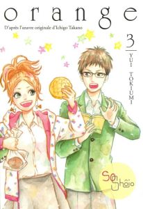 Orange Tome 3 - Tokiumi Yui - Takano Ichigo - Okada Sayaka - Debie