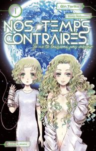 Nos temps contraires Tome 1 - Toriko Gin - Goy Alexandre