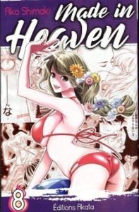 Made in Heaven Tome 8 - Shimaki Ako - Raynal Marie-Saskia