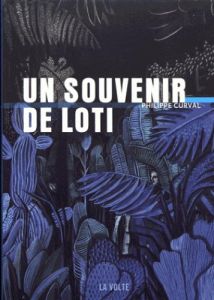 Un souvenir de Loti - Curval Philippe