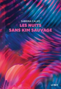 Les nuits sans Kim Sauvage - Calvo Sabrina