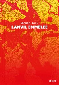 Lanvil emmêlée - Roch Michael