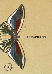 Le papillon - Kivirähk Andrus - Ollivry Jean-Pascal