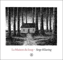 La maison du loup - Kliaving Serge