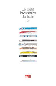 Le petit inventaire du train. Edition revue et augmentée - Delziani Samuel