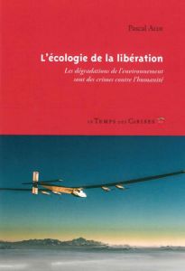 L'ECOLOGIE DE LA LIBERATION - ACOT PASCAL