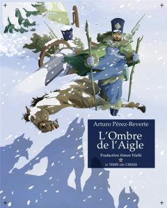 L'Ombre de l'Aigle - Pérez-Reverte Arturo - Vialle Simon