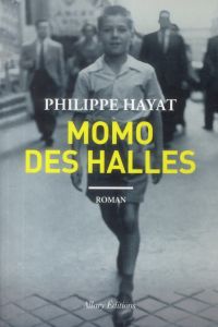 Momo des Halles - Hayat Philippe