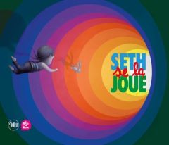 Seth se la joue - Girardet Sylvie