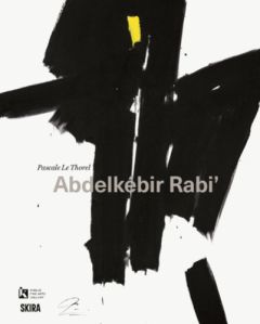 Abdelkébir Rabi’. Edition bilingue français-anglais - Le Thorel Pascale - McDowall Anne