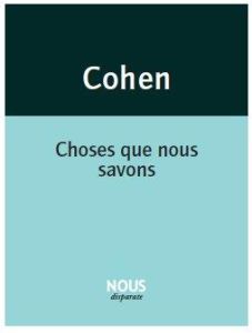 Choses que nous savons - Cohen Francis