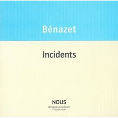 Incidents - Bénazet Luc