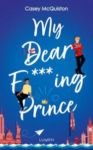 My dear f***ing prince - McQuiston Casey