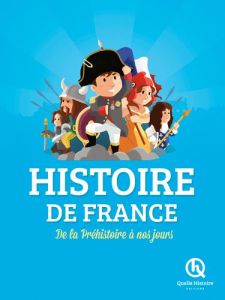 Histoire de France. De la Préhistoire à nos jours - Mottez Victor - Picardat Leslie-Fleur - Wennagel B