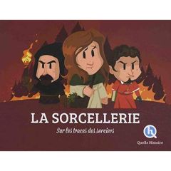 La sorcellerie. Sur les traces des sorciers - Baron Clémentine V. - Wennagel Bruno - Ferret Math