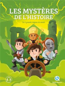 Les mystères de l'histoire. Les 8 grandes énigmes du monde - Gouazé Julie - Crété Patricia - Baron Clémentine V