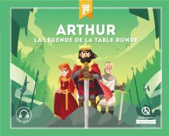 Arthur. La légende de la table ronde - Crété Patricia - Wennagel Bruno - Ferret Mathieu -