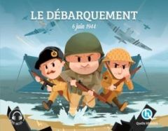 Le débarquement. 6 juin 1944 - Gouazé Julie - Wennagel Bruno - Ferret Mathieu - T