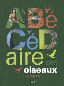 ABéCédaire des oiseaux - Rousseaux Eric