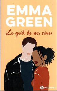 Le Goût de nos rêves - Green Emma