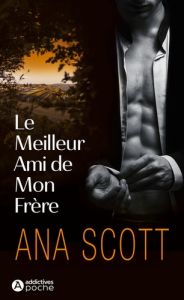 Le Meilleur Ami de mon frère - Scott Ana