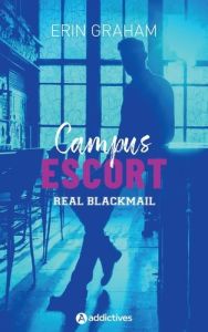 Campus Escort : Real Blackmail. - Graham Erin