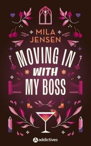 Moving in with my Boss - Jensen Mila