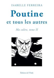 Poutine et tous les autres - Ferreira Isabelle