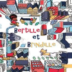 Bertille et Brindille - Tariel Adèle - Peyrat Jérôme