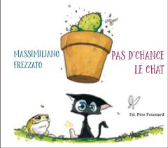 Pas d'chance le chat - Frezzato Massimiliano - Aubineau François