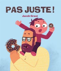 Pas juste ! - Grant Jacob