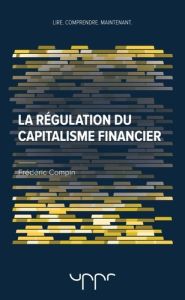 La régulation du capitalisme financier - Compin Frédéric