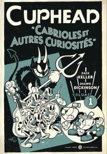 Cuphead Tome 1 : Cabrioles et autres curiosités - Keller Zack - Dickinson Shawn - Luu Kristina