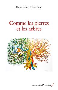 Comme les pierres et les arbres - Chianese Domenico - Nicolas Jérôme