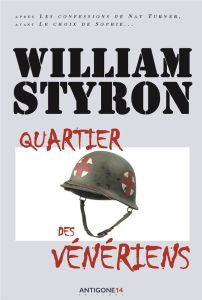 Quartier des Vénériens - Styron William - Augier Bertrand