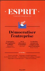 Esprit N° 442, mars 2018 : Démocratiser l'entreprise - Bujon Anne-Lorraine - Mongin Olivier