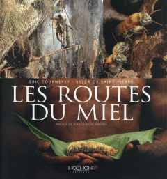 Les routes du miel - Tourneret Eric - Saint-Pierre Sylla de - Ameisen J