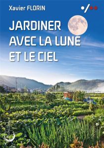  Jardiner avec la Lune en biodynamie 2024 - Dreyfus, Laurent,  Duprat, Guillaume - Livres