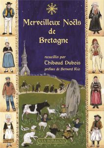 Merveilleux Noëls de Bretagne - Dubois Thibaud - Rio Bernard - Pichard Françoise