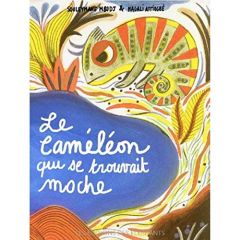 Le caméléon qui se trouvait moche - Mbodj Souleymane - Attiogbé Magali